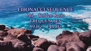 Golden Ratio Frequencies - 89 Hz and 144 Hz - Fibonacci Sequence