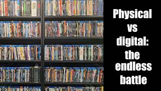 Physical vs Digital the endless battle