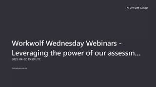 Workwolf Wednesday Webinars | Leveraging the Power of our Assessments