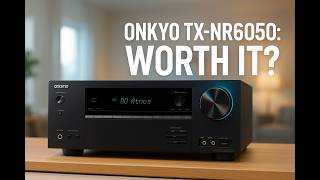 Onkyo TX-NR6050 Review: 7.2 Channel AV Receiver