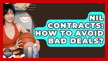 NIL Contracts: How To Avoid Bad Deals? - Student Athlete Central