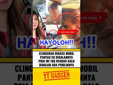 CELINGUKAN DIKACA MOBIL TAK NYADAR DIDALAM ADA PEMILIKNYA⁉️ #beritaterkini #trending #fyp #shorts