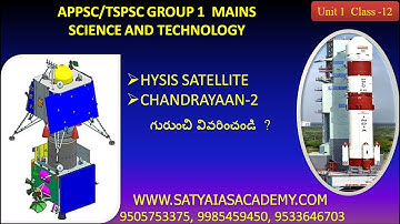APPSC/TSPSC GROUP-1 || SCIENCE AND TECHNOLOGY || HYSIS SATELLITE | CHANDRAYAAN-2