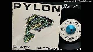 Pylon - M-Train (Db) 1981