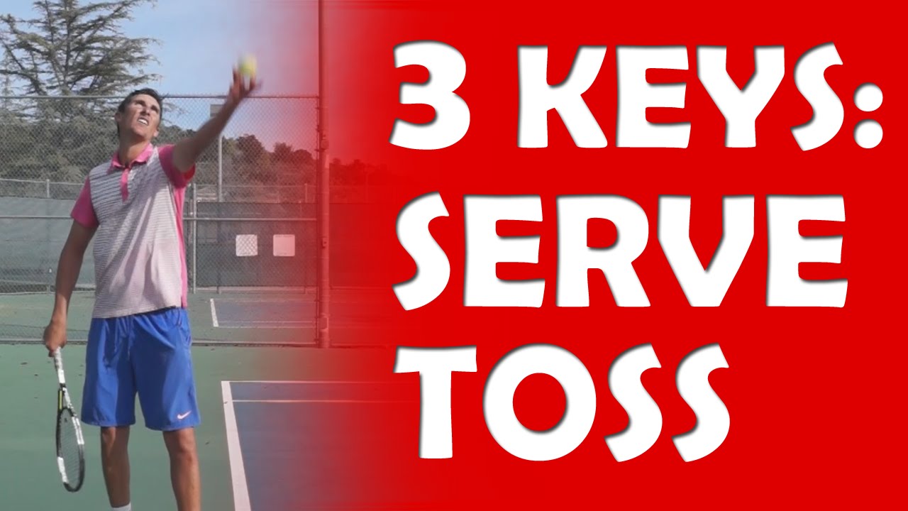 3 Keys To Your Serve Toss SERVE TIPS