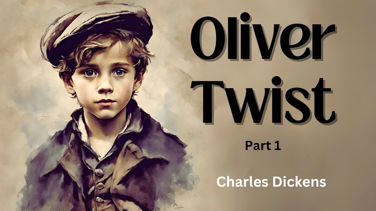 Oliver Twist by Charles Dickens Part 1
