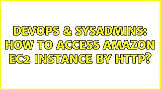 Celebrity DevOps & SysAdmins: How to access Amazon EC2 instance by HTTP? (4 Solutions!!) Net Worth