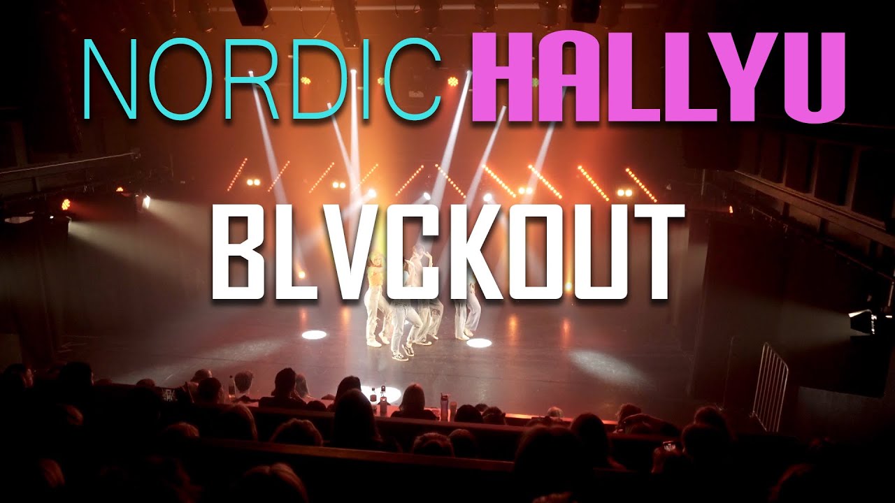 BLACKOUT DANCE CREW - Nordic Hallyu 2022 KPOP Dance Cover Competition Norway, Trondheim