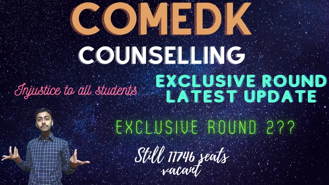 COMEDK COUNSELLING 2021| EXCLUSIVE ROUND DETAILS| LATEST UPDATE-EXCLUSIVE ROUND |
