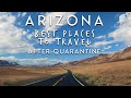 ARIZONA After Quarantine Top 5 BEST Places To Travel (open now) Summer 2020