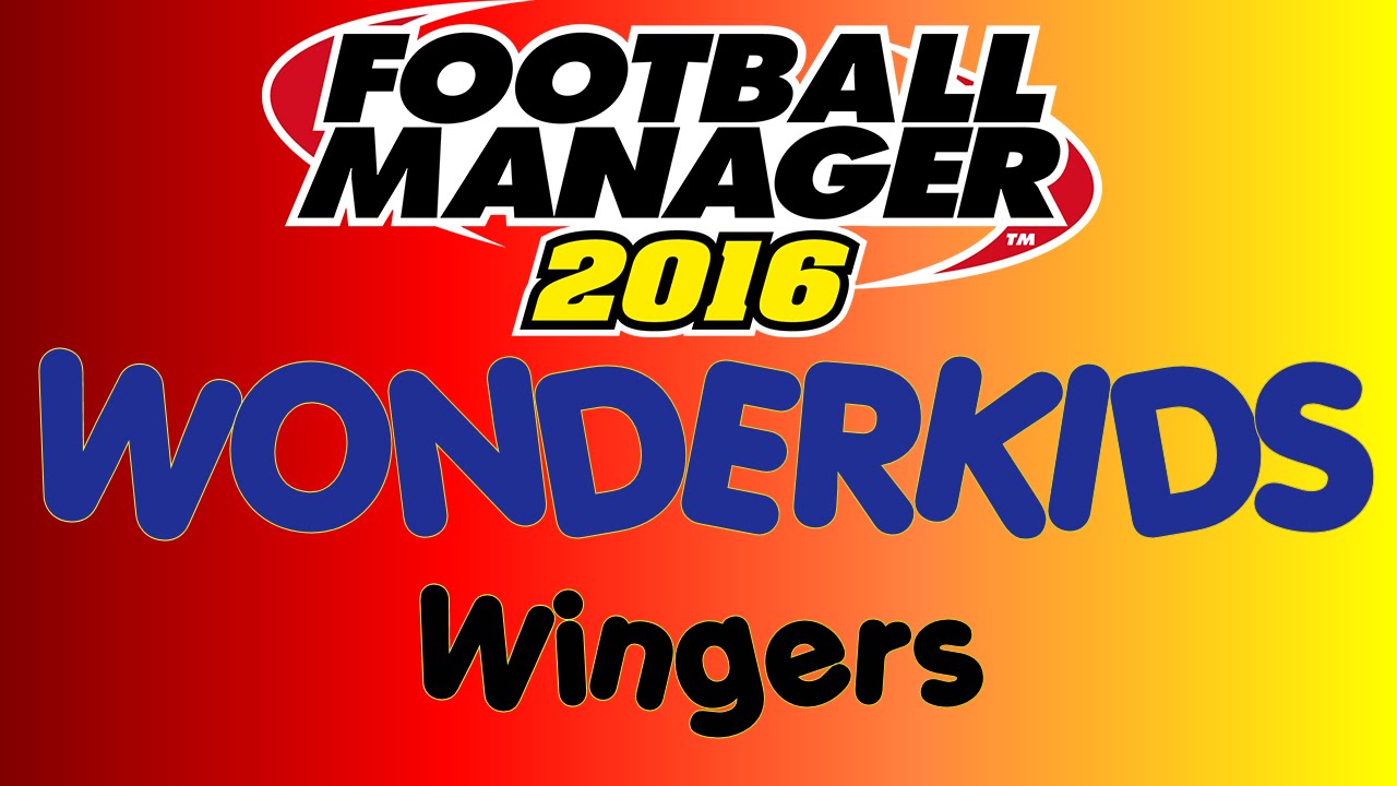 Football Manager 2016 - Best Young Wonderkid Wingers AMR/L