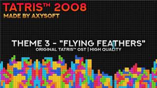 AxySoft Tetris | Tatris 2008 & TetRize OST - Theme 3 Flying Feathers [HQ]
