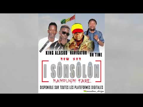 King Alasko X Navigator X One Time X Doumbou Style Sônsôlôn Namougni 2018 