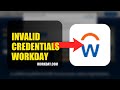 How To Fix Invalid Credentials On Workday 2026 (QUICK FIX)