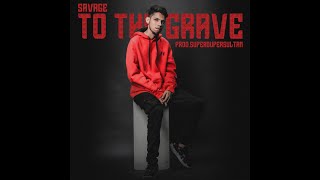 Savage - To The Grave ( Official Music Video ) Prod by @superdupersultan