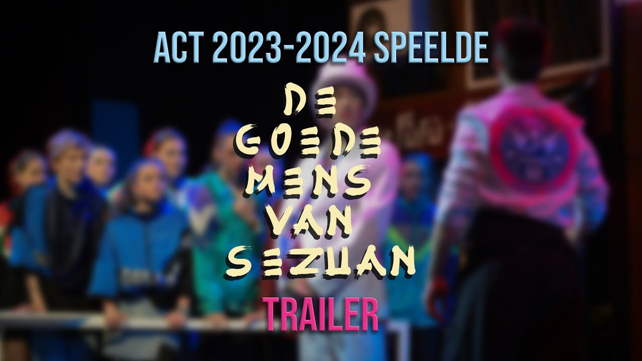ACT 23-24 | De Goede Mens Van Sezuan | Trailer - YouTube
