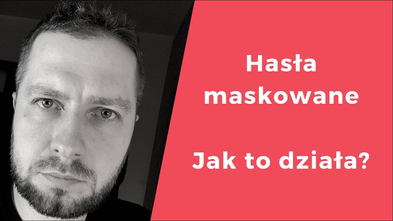 Hasła maskowane - jak to działa i co z bezpieczeństwem?