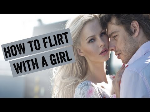 How To Flirt With A Girl To Supercharge Attraction