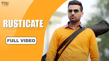 Rusticate (Full Video)|Jagdeep Randhawa|Tarsem Jassar|Latest Punjabi Songs 2015|Vehli Janta Records