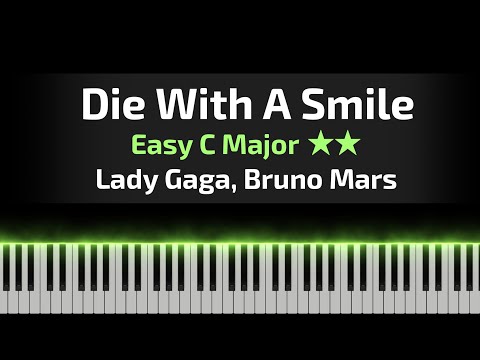 Die With A Smile (Easy / C Major) - Lady Gaga, Bruno Mars