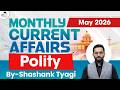 Monthly Current Affairs MAY 2026 | Polity Current Affairs By Shashank Tyagi | StudyIQ IAS