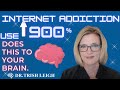 Internet addiction use up 900 does this to your brain wdr trish leigh