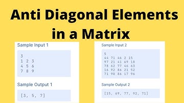 Python Program to Print Anti Diagonal Elements in a Matrix | CCBP 4.0 Python Foundations 3 Question