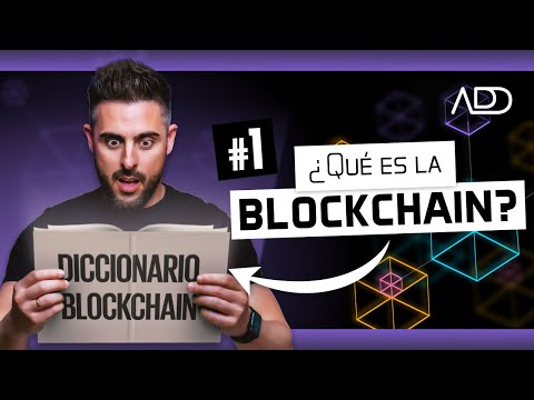 ¿Qué es la blockchain? En 8 minutos 🤔  –  Diccionario Blockchain ⛓