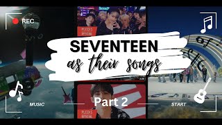 Seventeen | Who is most likely to fit the song | (Part 2)