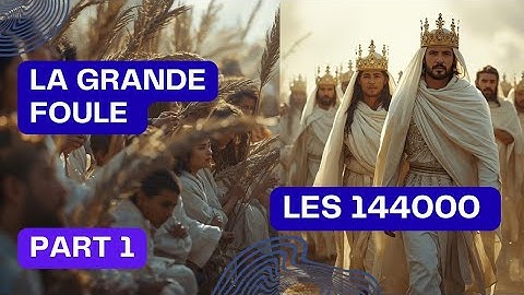 Qui Sont Réellement les 144 000 ? — Partie 1 (Apoc 7 &14)