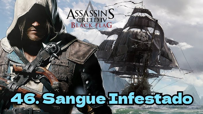 Fugido. 34 - Assassin's Creed ® IV Black Flag 