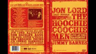 Jon Lord with The Hoochie Coochie Men - Live At The Basement