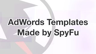 SpyFu AdWords Templates - Intro Video