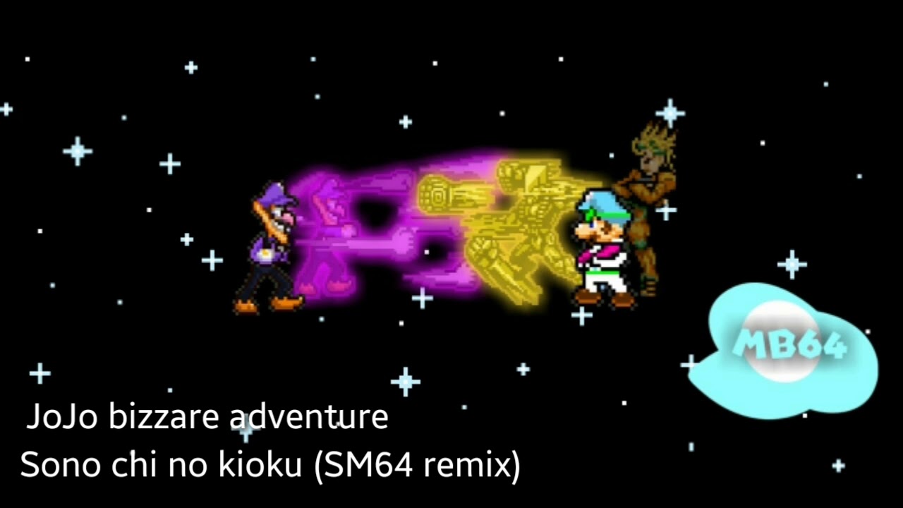 Jojo bizzare adventure - Sono chi no kioku (SM64 remix) with vocal