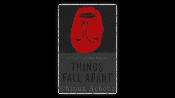 THINGS FALL APART explained in 15 minutes