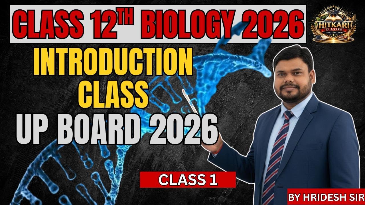Intro Class of Biology – कक्षा 12 जीव विज्ञान (UP Board Hindi Medium) | By Hridesh Sir