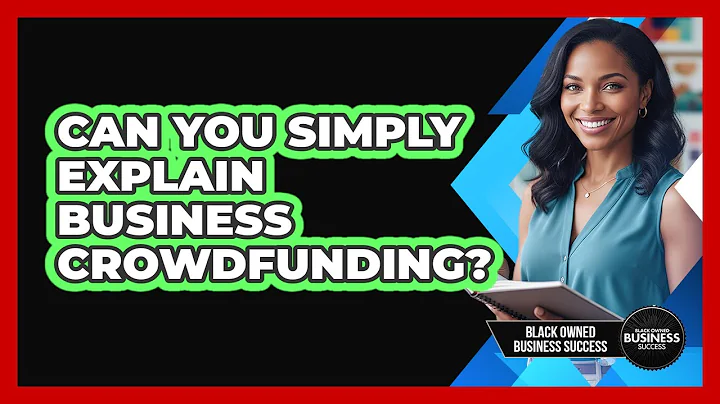 Can You Simply Explain Business Crowdfunding?