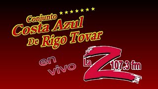 OH QUE GUSTÓ DE VOLVERTE A VER ***CONJUNTO COSTA AZUL DE RIGO TOVAR***