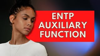 ENTP Auxiliary Function Understanding The ENTPs Secondary Introverted Thinking|Personality Types