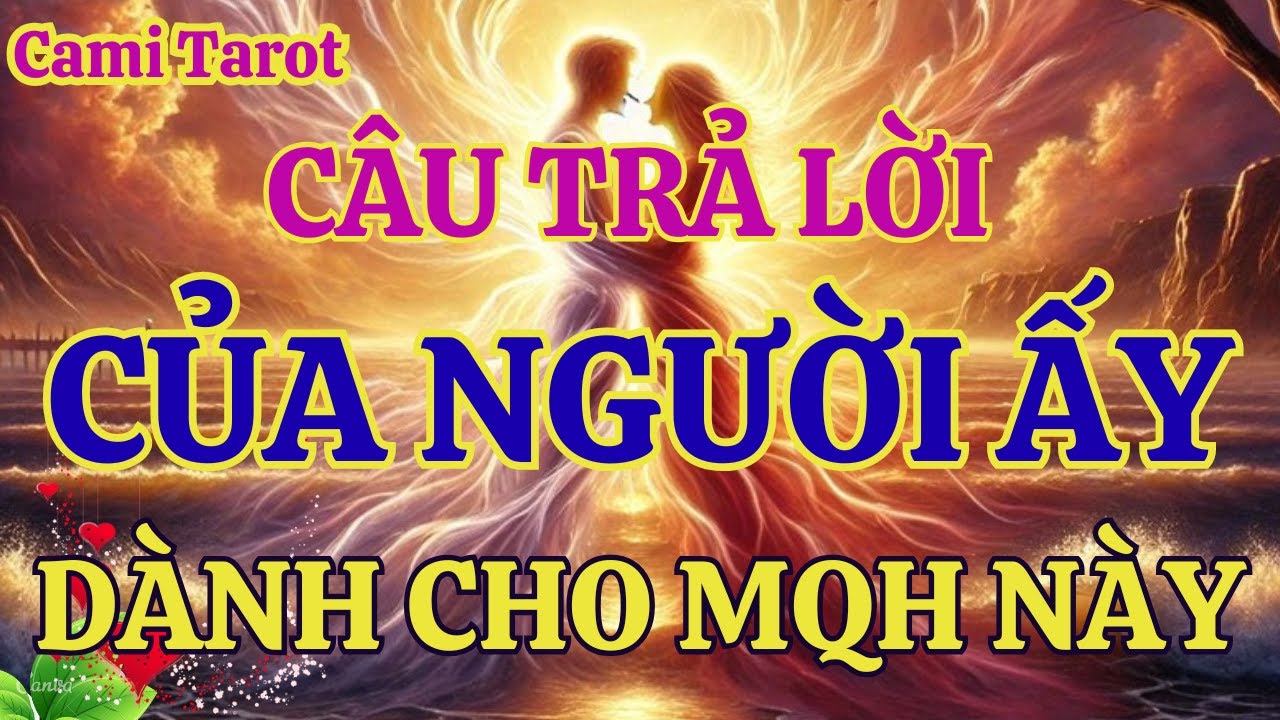 Câu trả lời mà người ấy dành cho mối quan hệ này @tarot