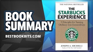 The Starbucks Experience by Joseph Michelli | Book Summary