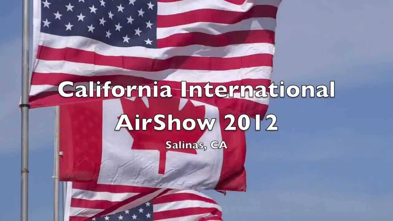 Salinas Airshow 2012 (HD) - California International Airshow
