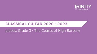 Classical Guitar Showcase: Grade 3 – The Coasts of High Barbary / Trad., arr. Sanderson