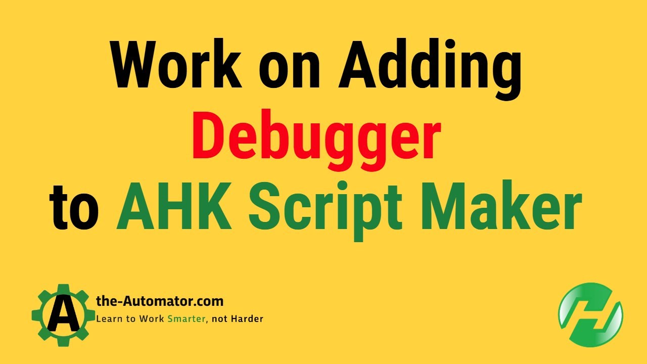 Working on Adding Debugger in AHK Script Maker - YouTube