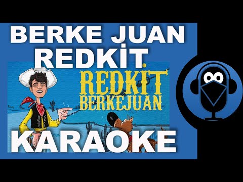 Berke Juan ( Berkejuan ) REDKİT ( Red Kit )/ KARAOKE / Sözleri / Lyrics / Beat / Fon Müziği( COVER )