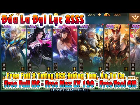 #1 GAME 2459: ĐẤU LA ĐẠI LỤC (Android,PC) | Tool Gm – Full KC – Full Lv120 – Full 8 Tướng SSS [HEOVKT] Mới Nhất