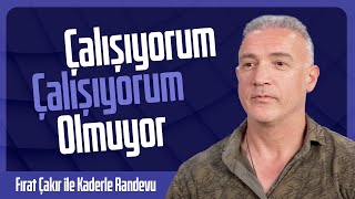 Yorgun Ve Tükenmiş Hissediyorsan I Fırat Çakır Ile Kaderle Randevu