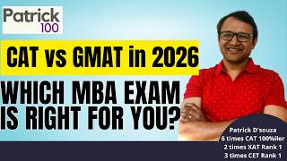 CAT vs GMAT in 2026 - Which MBA exam is right for you? | Patrick Dsouza