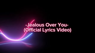 -Jealous Over You-(Yumi Stars official Lyrics Video)-