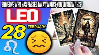 Leo ♌♌🔞SOMEONE WHO HAS PASSED AWAY WANTS YOU TO KNOW THIS✝️ horoscope for today FEBRUARY 28 2026 ♌